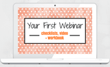 Your First Webinar & Checklists