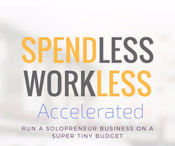 Spend Less Work Less Accelerated